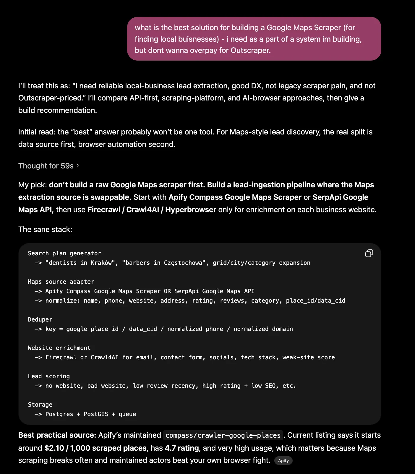 A long ChatGPT response that ignores the question about a Google Maps scraper and instead recommends building an entire lead-ingestion pipeline with Apify Compass, SerpApi, Firecrawl, dedupers, Postgres, PostGIS, and a queue.